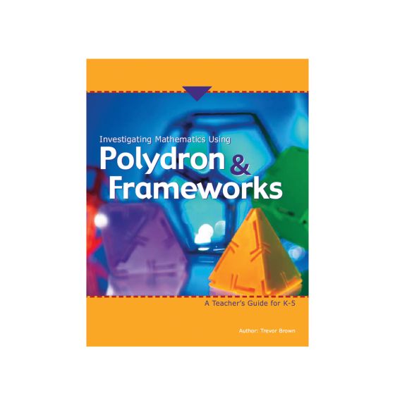 Investigating Mathematics Using Polydron & Frameworks