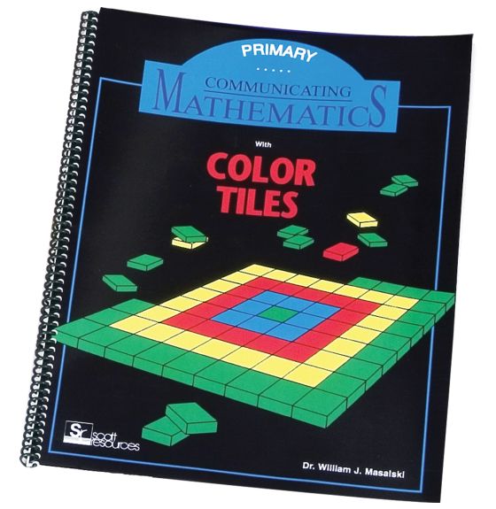 Communicating Mathematics with Colour Tiles: Grades K-3